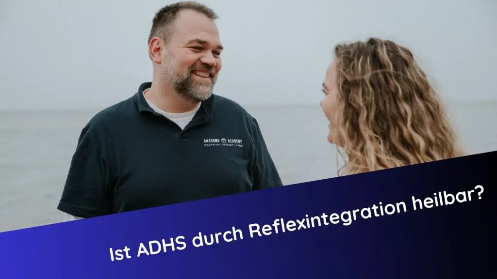 Claudia Hannemann und Sören Doll, Gründer der Awesome Academy, im Gespräch – Beitragsbild zum Reflexopedia-Artikel „Ist ADHS durch Reflexintegration heilbar?"
